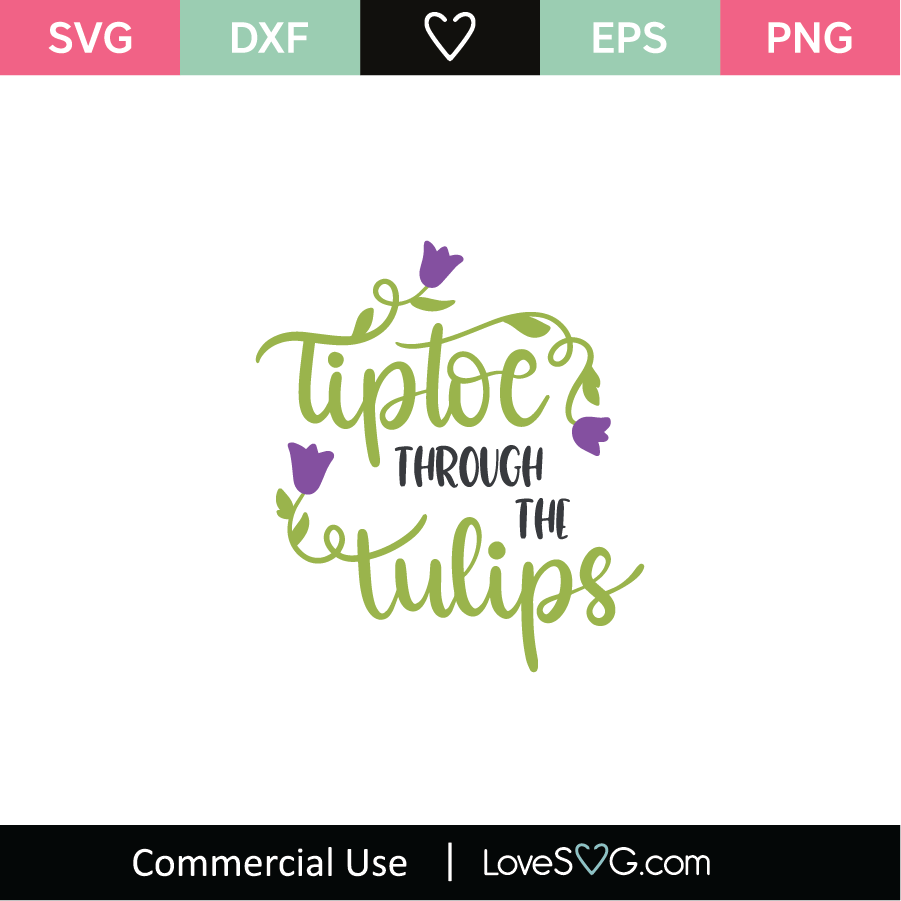 Download Tiptoe Through The Tulips SVG Cut File - Lovesvg.com