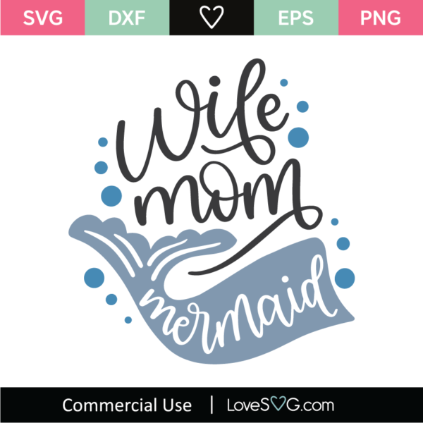 Wife Mom Mermaid SVG Cut File - Lovesvg.com