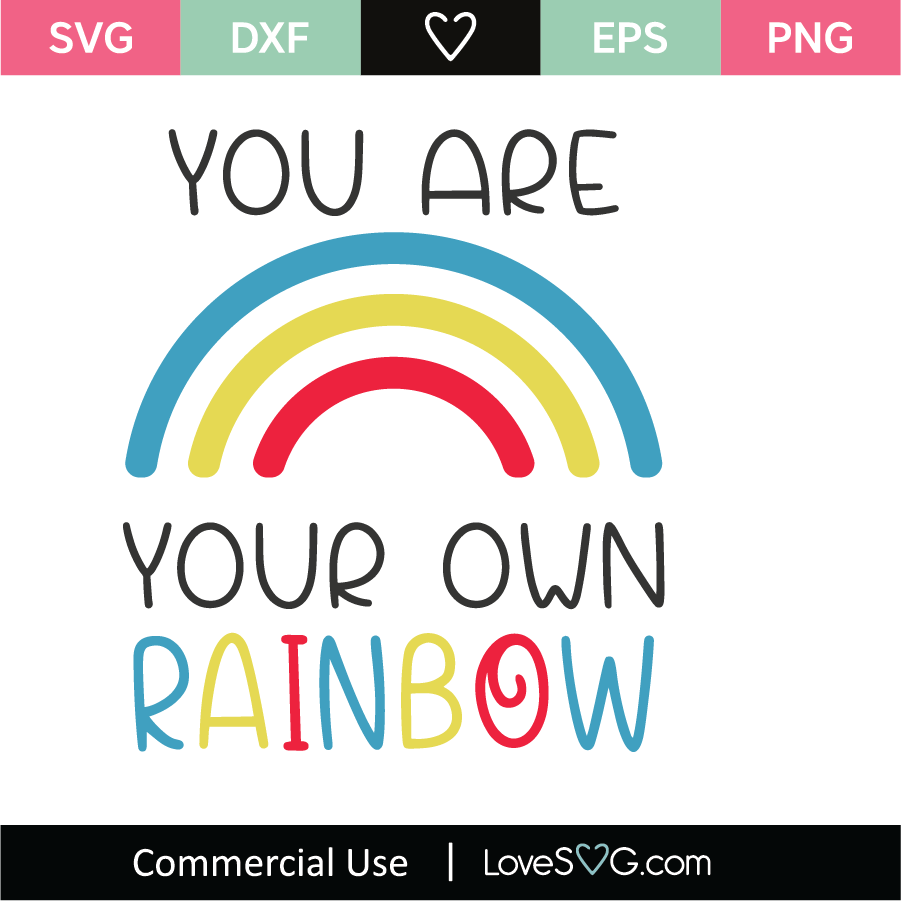 You Are Your Own Rainbow SVG Cut File - Lovesvg.com