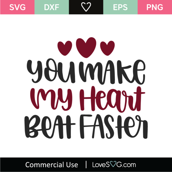 you-make-my-heart-beat-faster-svg-cut-file-lovesvg