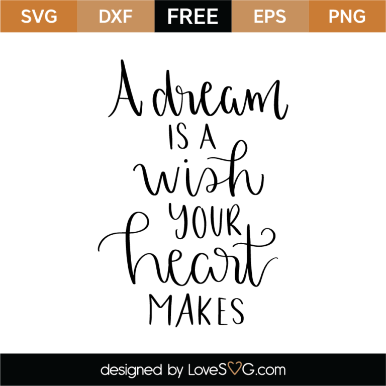 A Dream Is A Wish Your Heart Makes SVG Cut File - Lovesvg.com