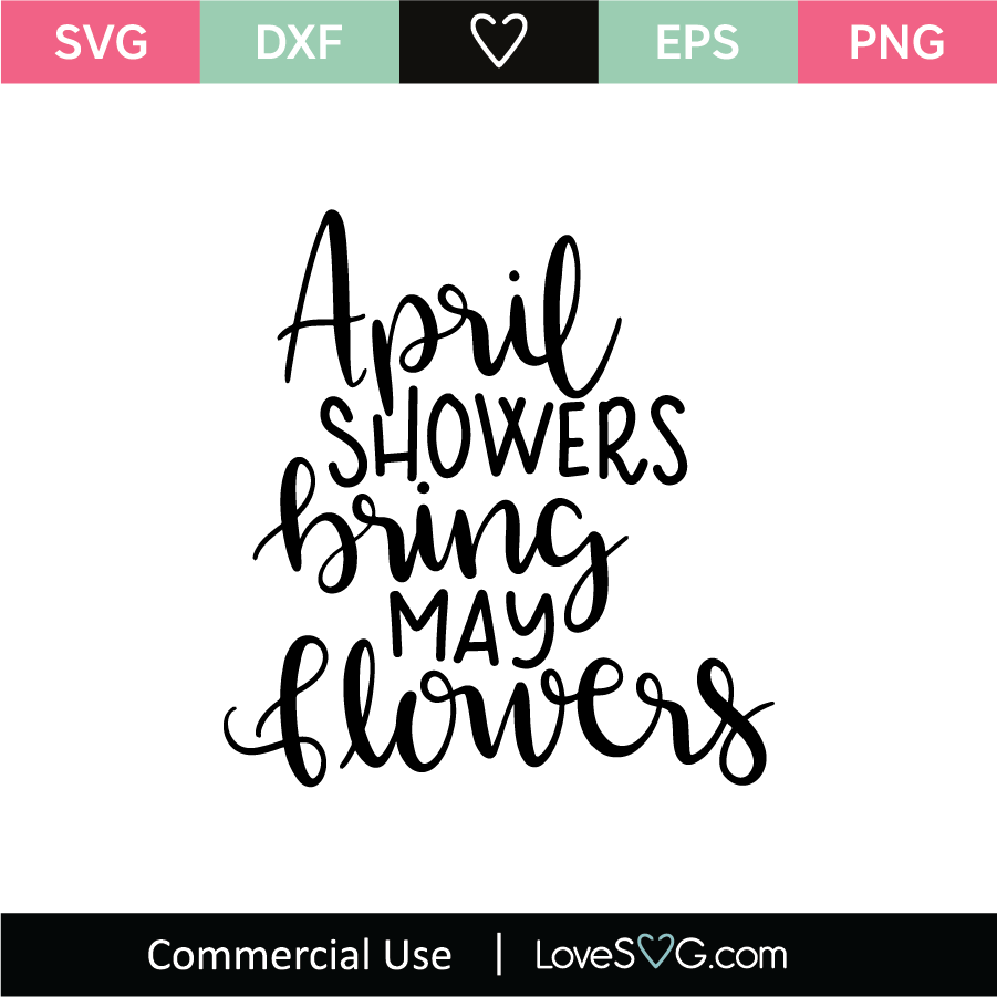 April Showers Bring May Flowers SVG Cut File - Lovesvg.com