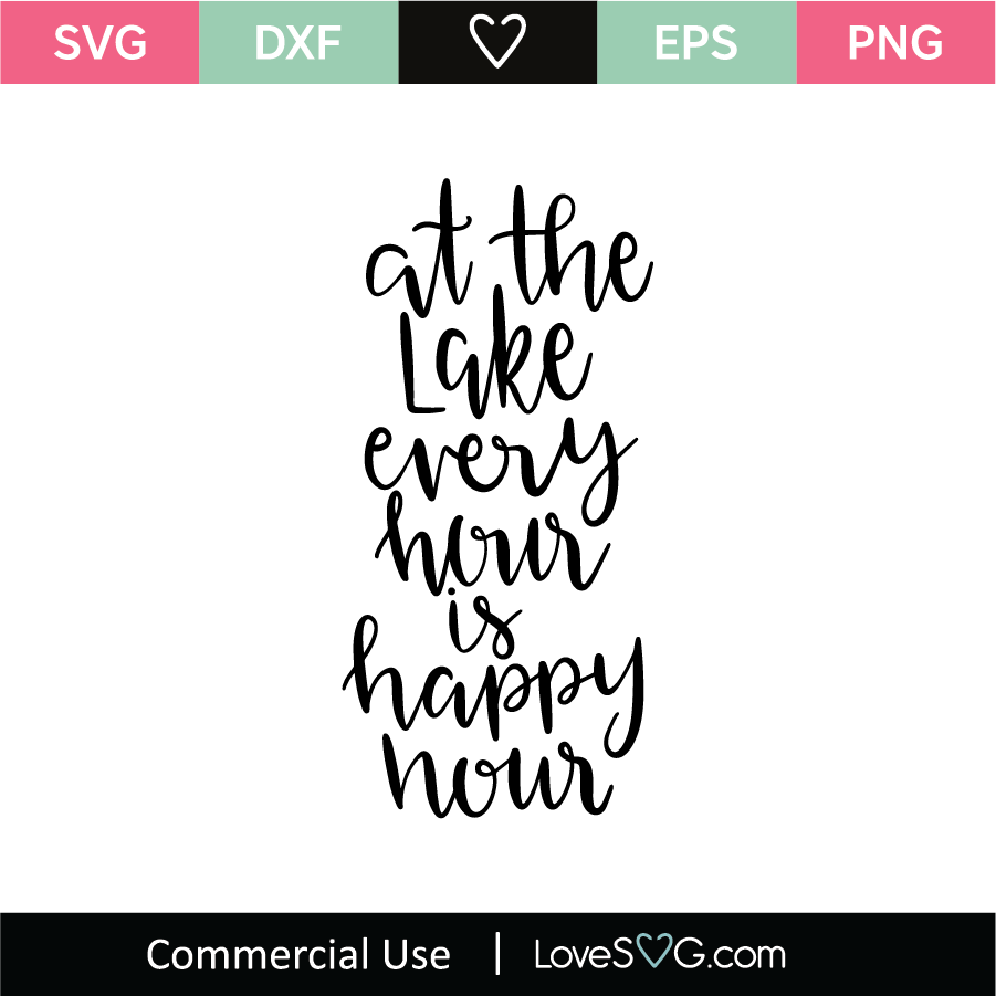 Download At The Lake Every Hour Is Happy Hour SVG Cut File ...