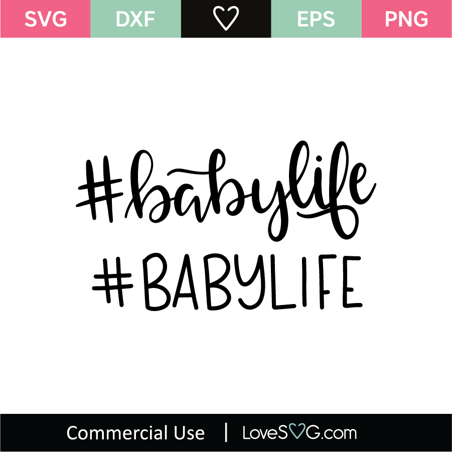 Baby Life Svg Cut File Lovesvg Com