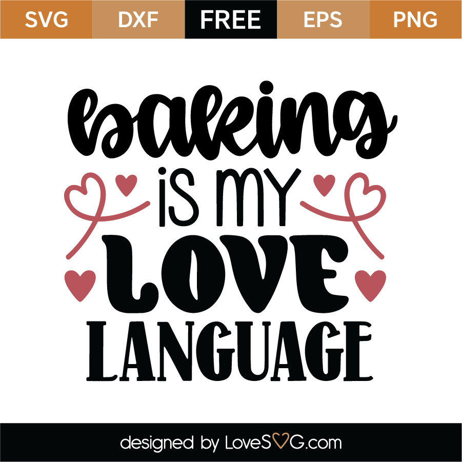 Baking Is My Love Language Svg Cut File Lovesvg Com