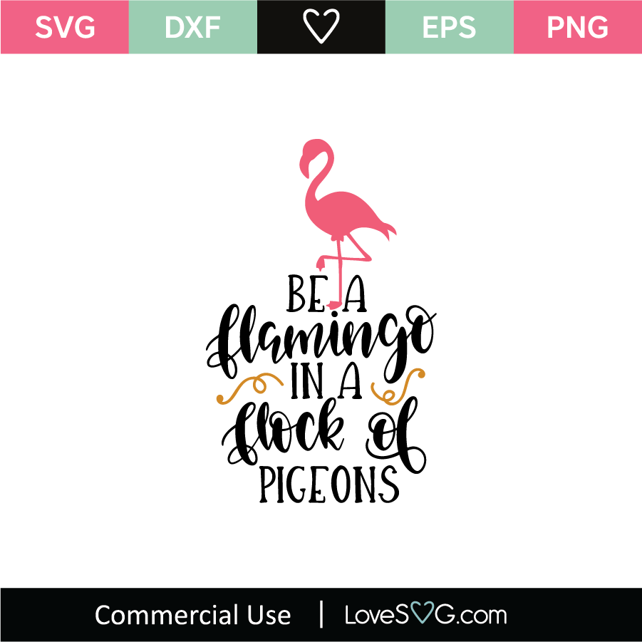 Download Be A Flamingo In A Flock Of Pigeons SVG Cut File - Lovesvg.com