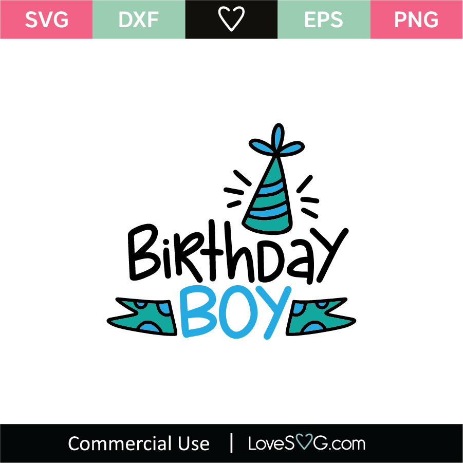 Download Birthday Boy Svg Cut File Lovesvg Com