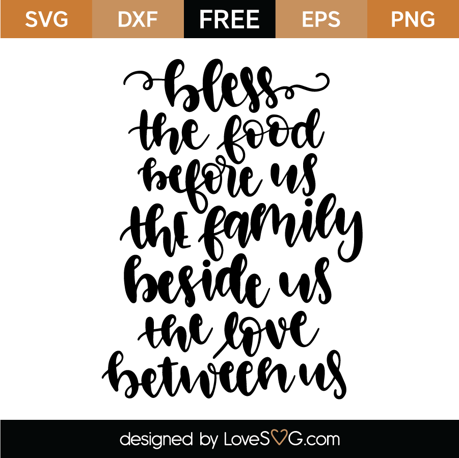 Farmhouse SVG Bless The Food Before Us Love Between LL195 N-SvG DxF Ai EpS PnG JpG Vector Digital File For Cricut Silhouette /& Other Cutters