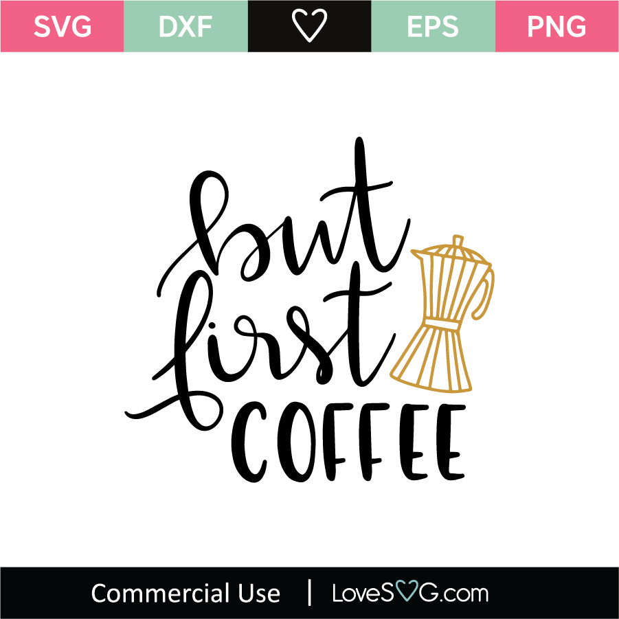 Free Free 152 Cricut Machine But First Coffee Svg Free SVG PNG EPS DXF File