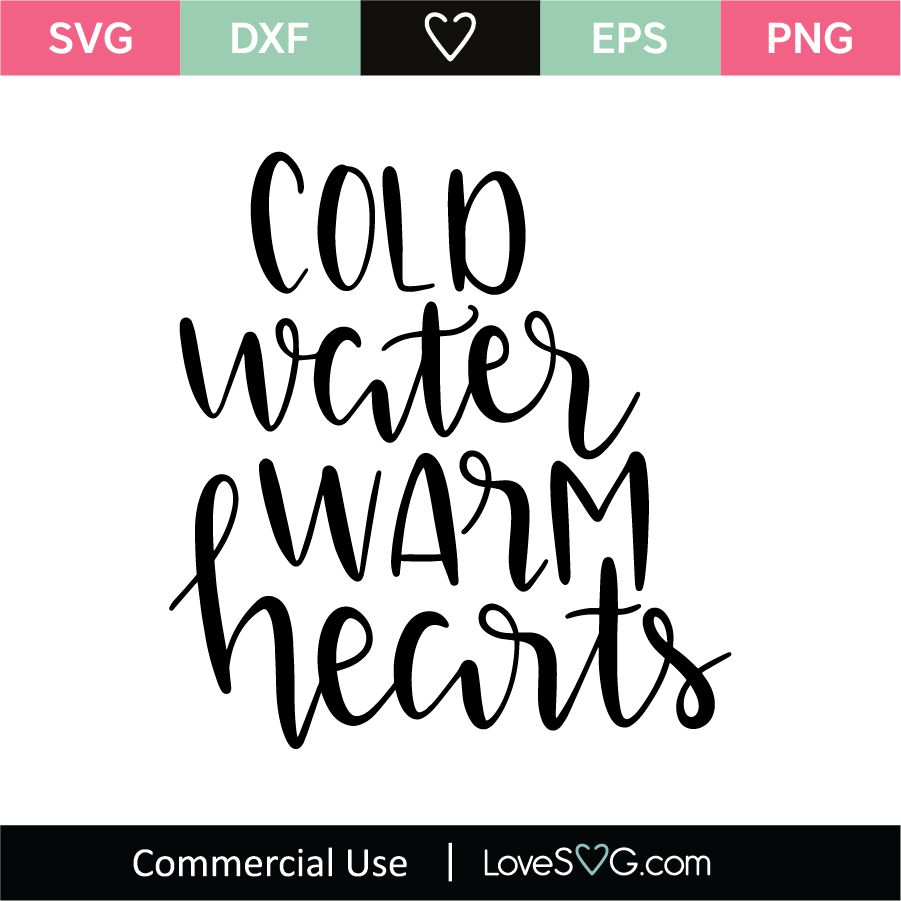 Cold Water Warm Hearts SVG Cut File - Lovesvg.com