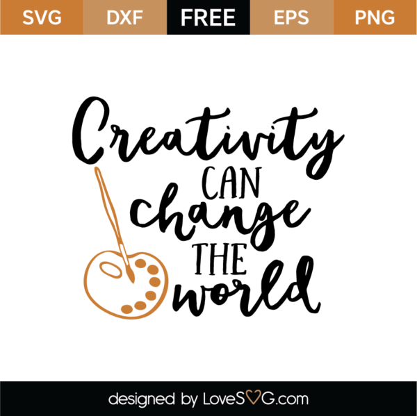 Creativity Can Change The World Svg Cut File