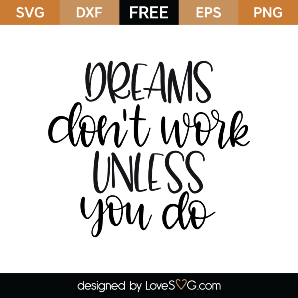 Dreams Don't Work Unless You Do SVG Cut File - Lovesvg.com