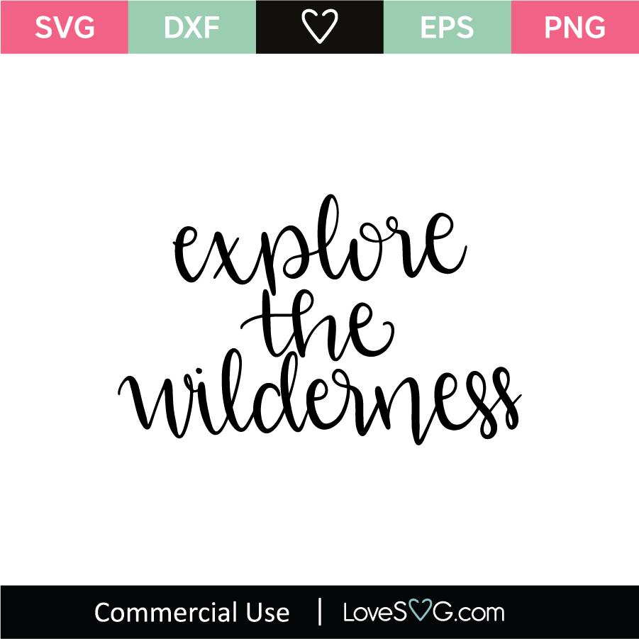 Explore The Wilderness Svg Cut File Lovesvg Com
