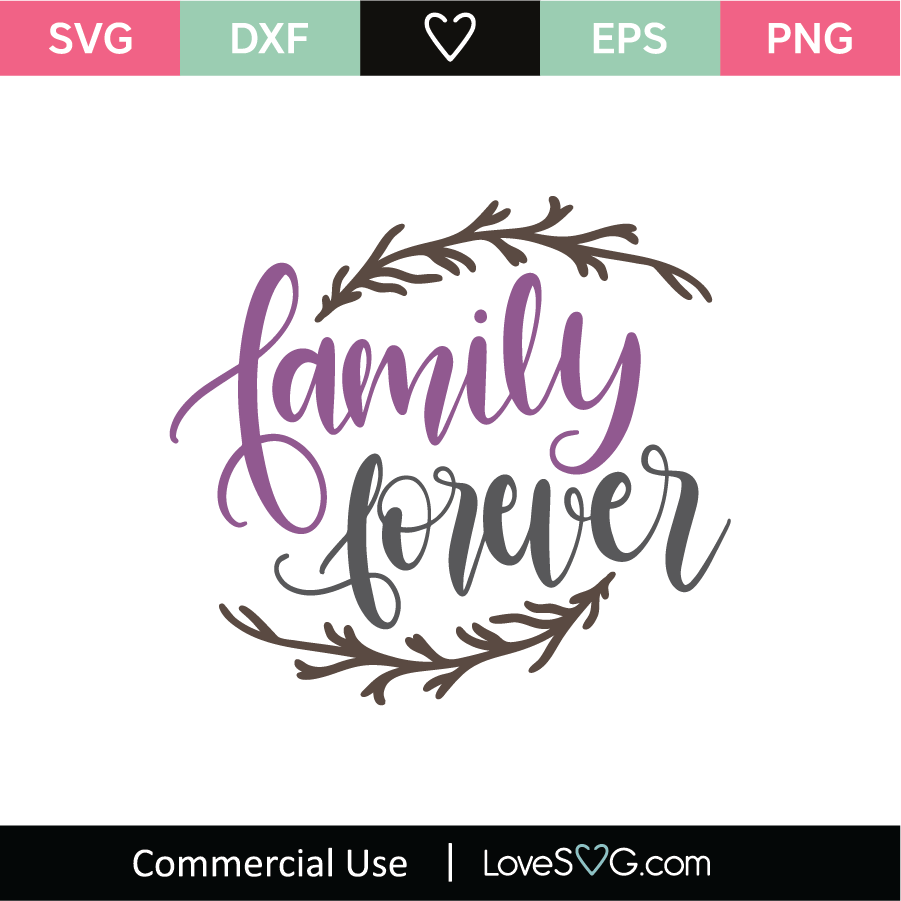 Family Forever SVG Cut File - Lovesvg.com