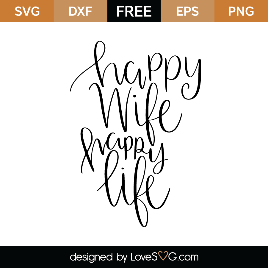 Download Happy Wife Happy Life SVG Cut File - Lovesvg.com