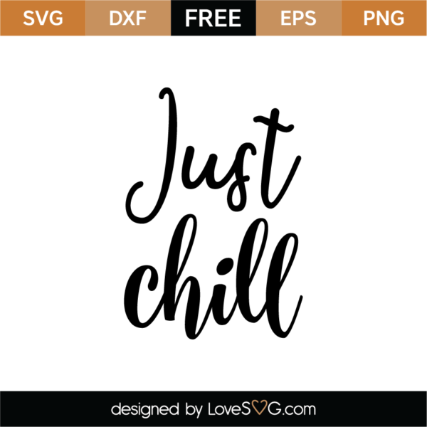 Just Chill SVG Cut File - Lovesvg.com