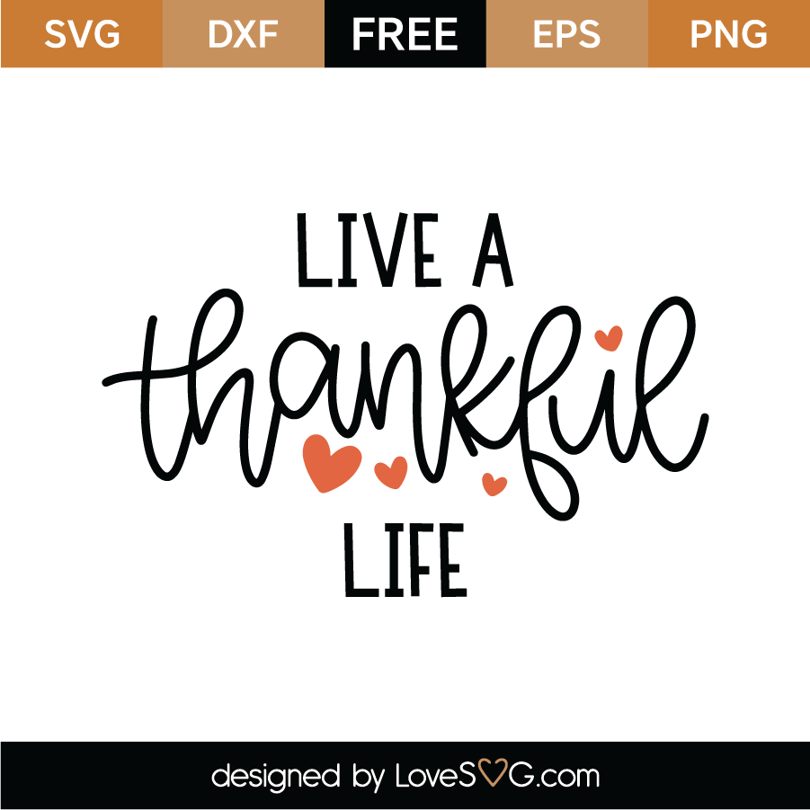 Live A Thankful Life SVG Cut File - Lovesvg.com