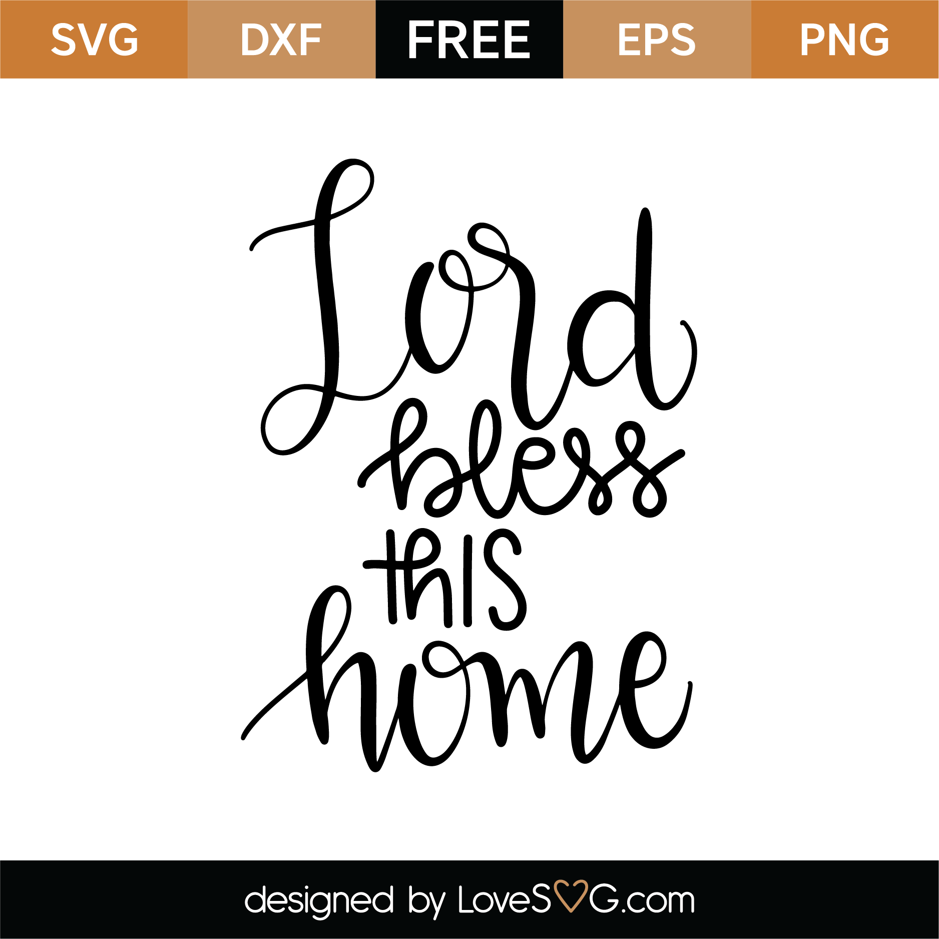 Lord Bless This Home Svg Cut File Lovesvg Com
