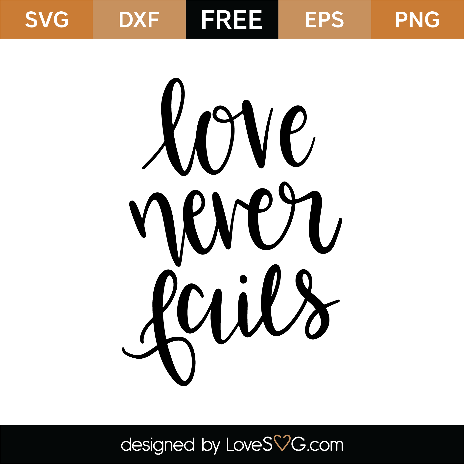 Download Love Never Fails SVG Cut file - Lovesvg.com