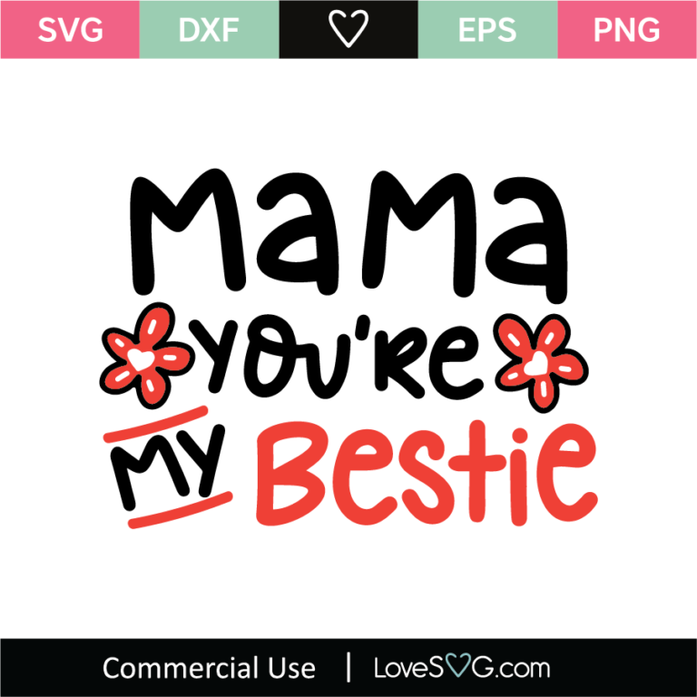 Mama You'Re My Bestie SVG Cut File - Lovesvg.com