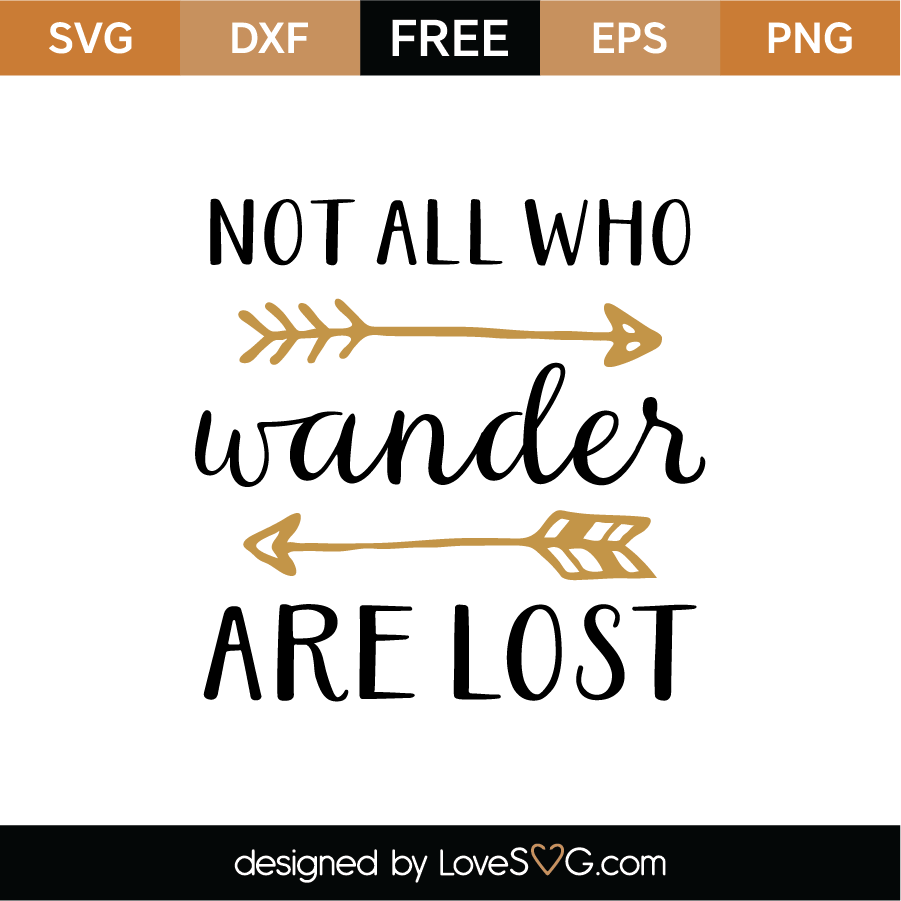 Not All Who Wander Are Lost SVG Free