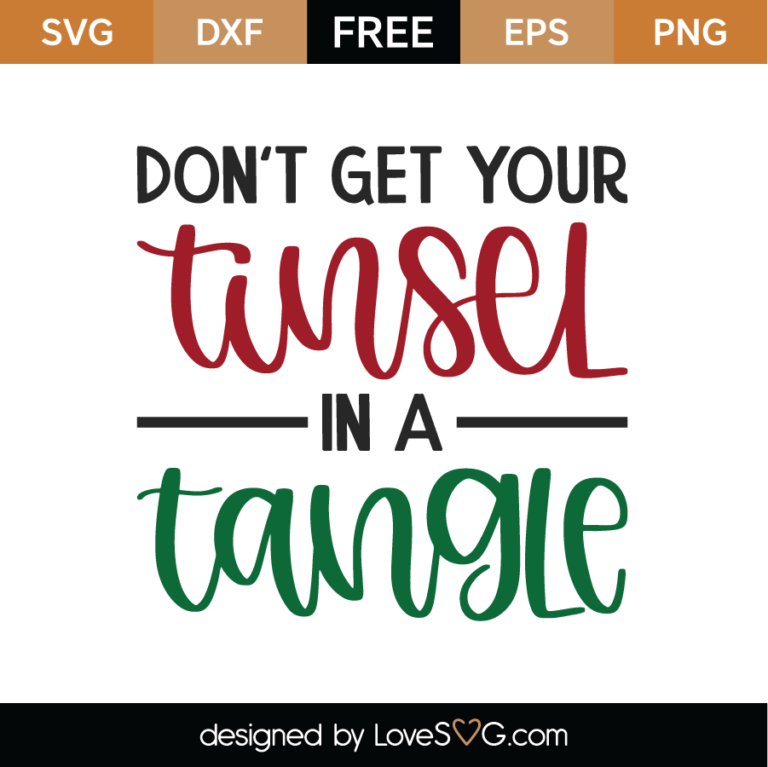 Don't Get Your Tinsel In A Tangle SVG Cut File - Lovesvg.com