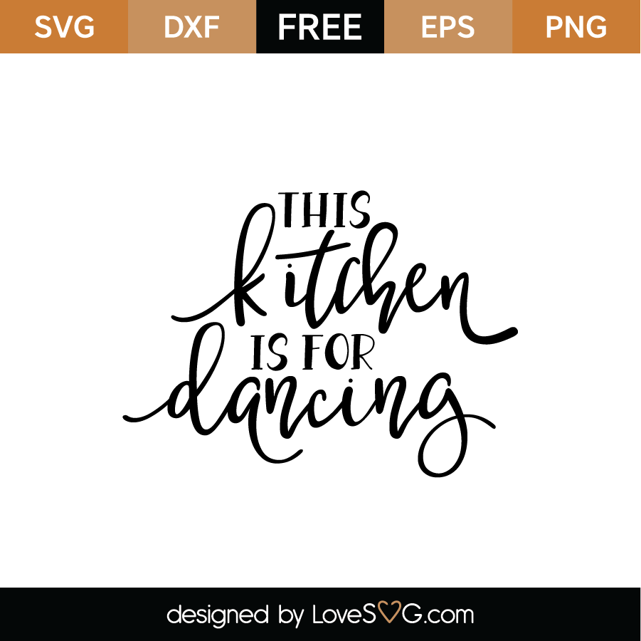 Download This Kitchen Is For Dancing Svg Cut File Lovesvg Com