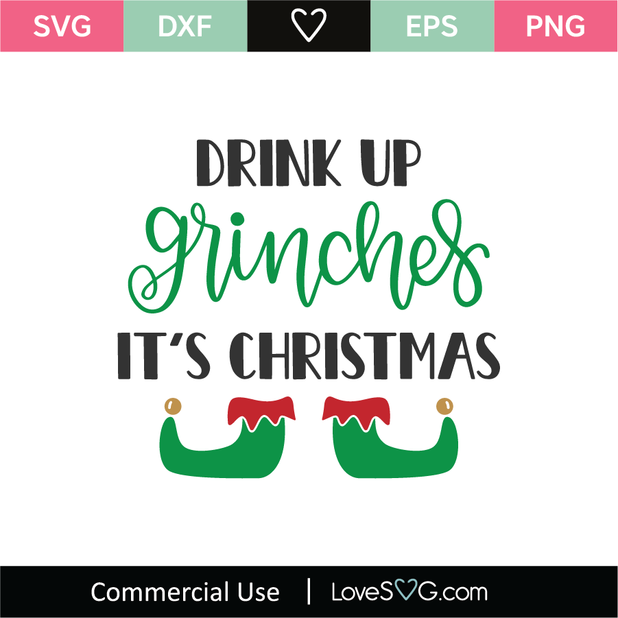 Download Drink Up Grinches It S Christmas Svg Cut File Lovesvg Com