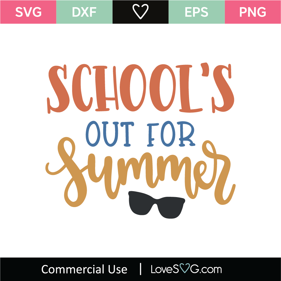 Schools Out For Summer Svg Cut File Lovesvg Com