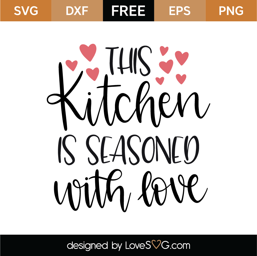 Download This Kitchen Is Seasoned With Love Svg Cut File Lovesvg Com