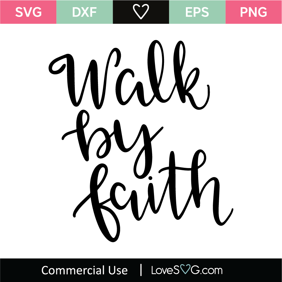 Walking By Faith Svg