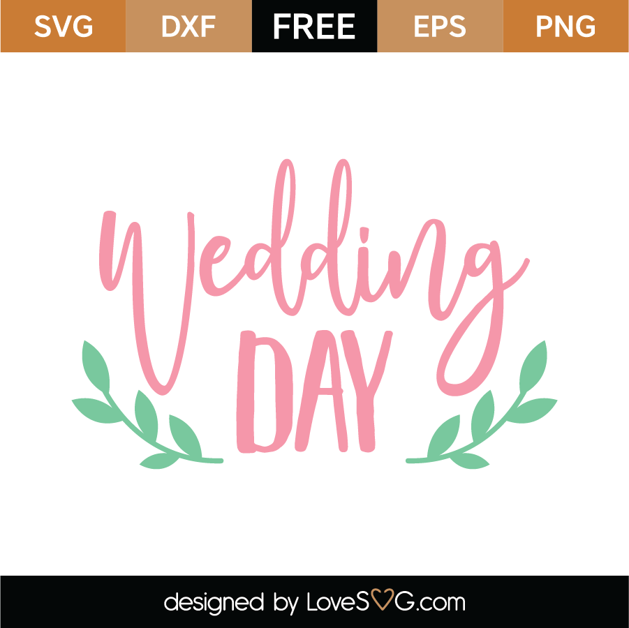 Download Wedding Day Svg Cut File Lovesvg Com