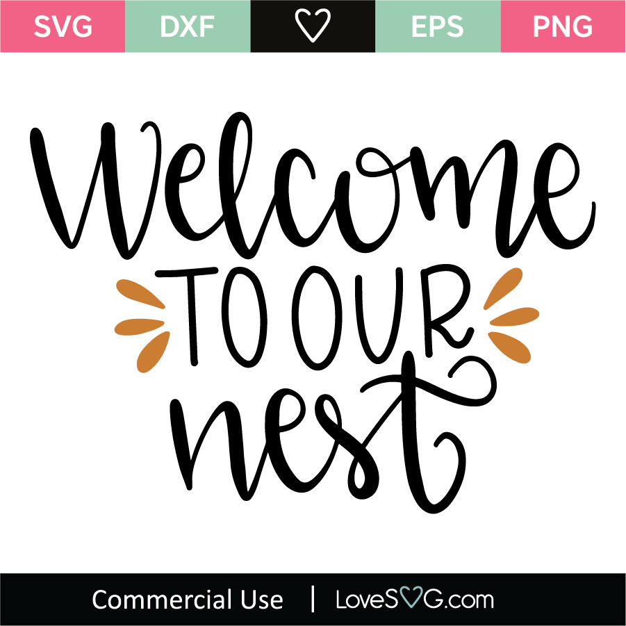 Download Welcome To Our Nest SVG Cut File - Lovesvg.com