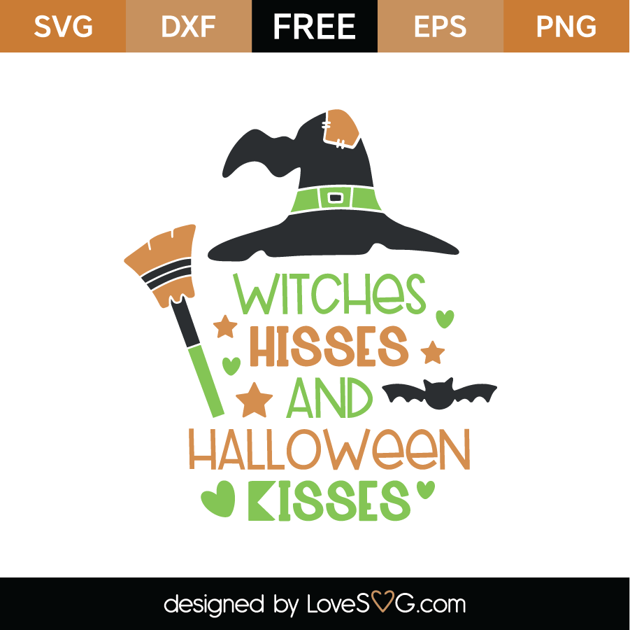 Witches Hisses And Halloween Kisses Svg Cut File Lovesvg Com