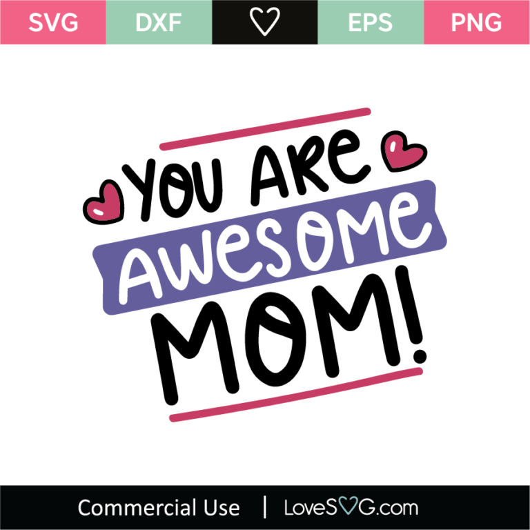 You Are Awesome Mom Svg Cut File