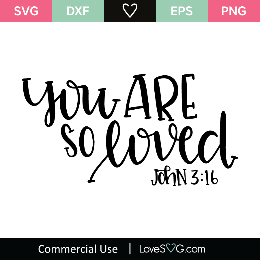 Bible verse svg John 3:16 Silhouette File Valentine Svg Cricut Christian Svg Religious Svg So Loved Svg Love Svg