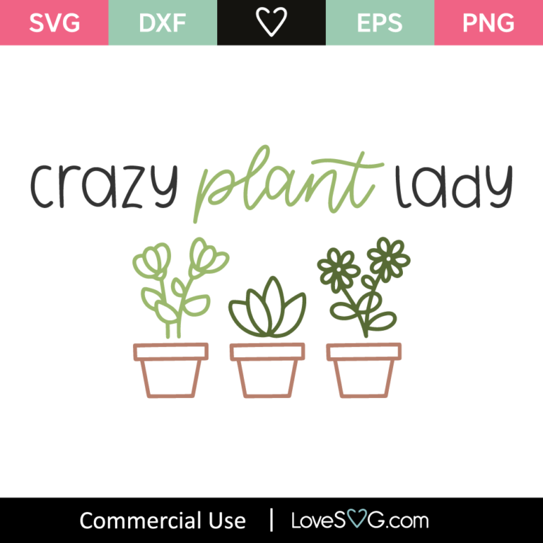 Crazy Plant Lady SVG Cut File - Lovesvg.com