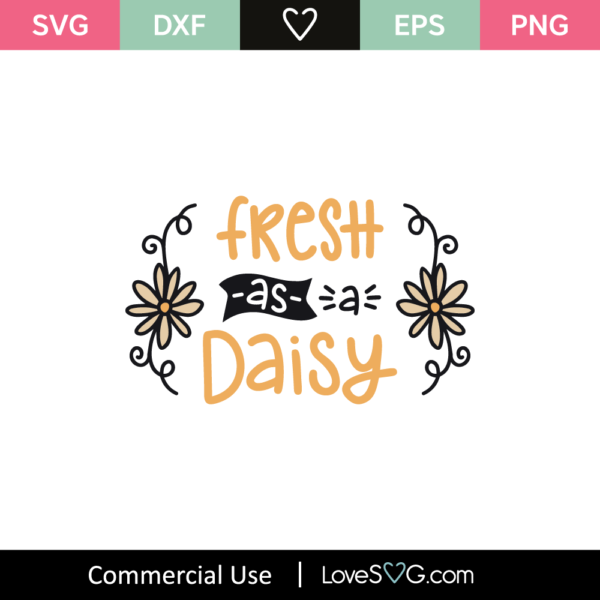 Download Fresh As A Daisy Svg Cut File Lovesvg Com