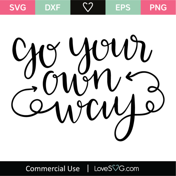 Go Your Own Way SVG Cut File - Lovesvg.com