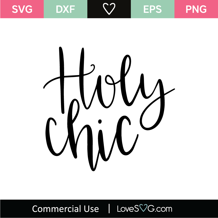 Holy Chic SVG Cut File - Lovesvg.com
