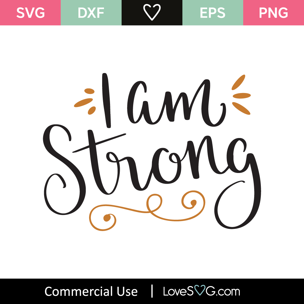 I Am Strong SVG Cut File - Lovesvg.com