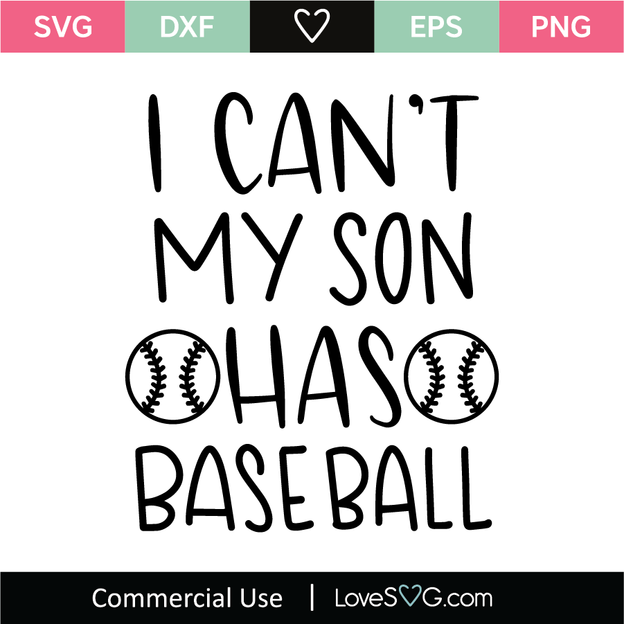 Download I Can't My Son Has Baseball SVG Cut File - Lovesvg.com