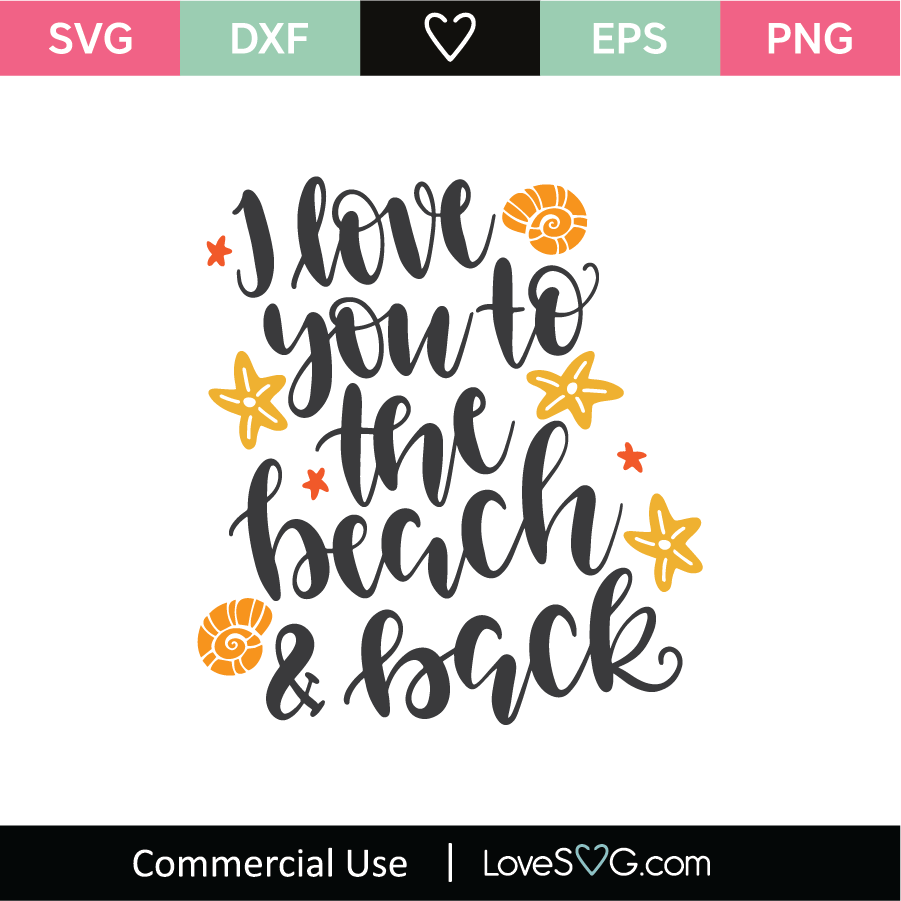 Download I Love You To The Beach And Back Svg Cut File Lovesvg Com