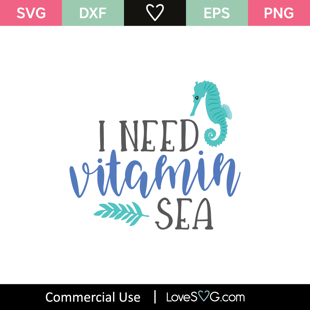 I Need Vitamin Sea SVG Cut File - Lovesvg.com