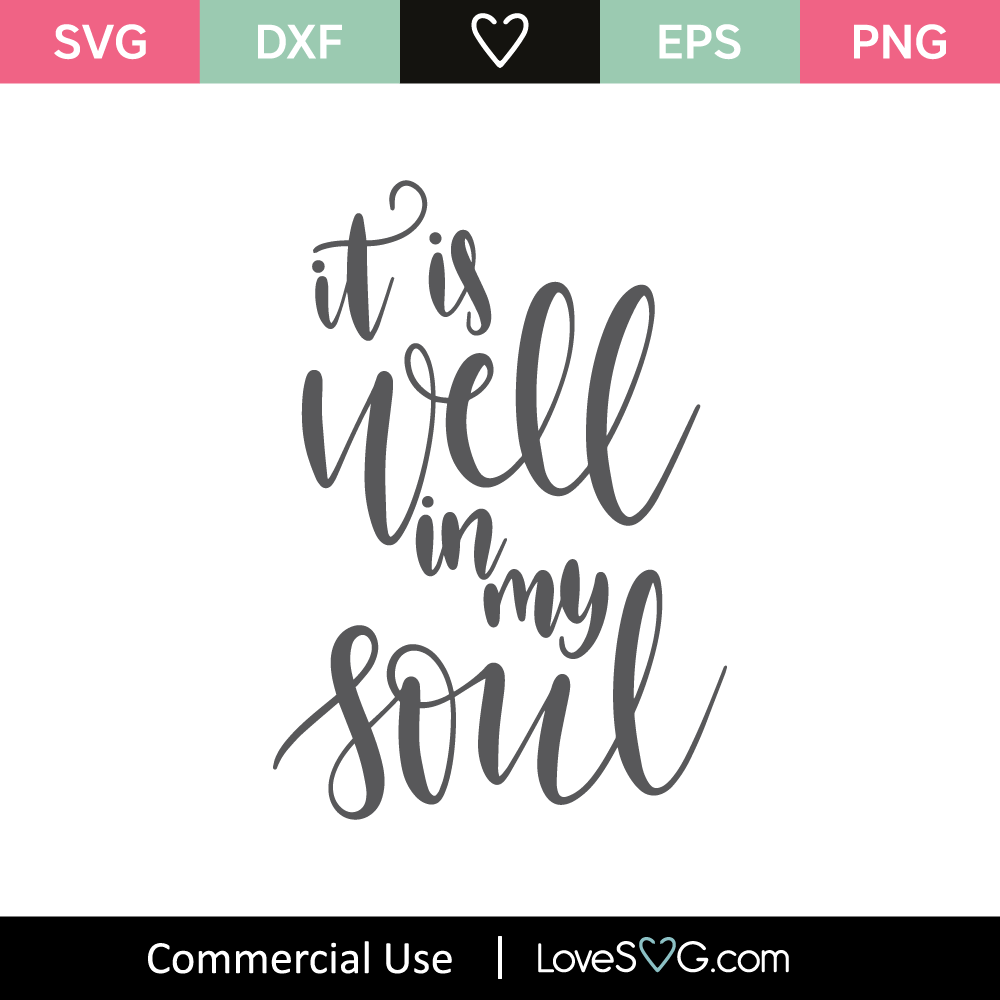 Download It Is Well In My Soul SVG Cut File - Lovesvg.com
