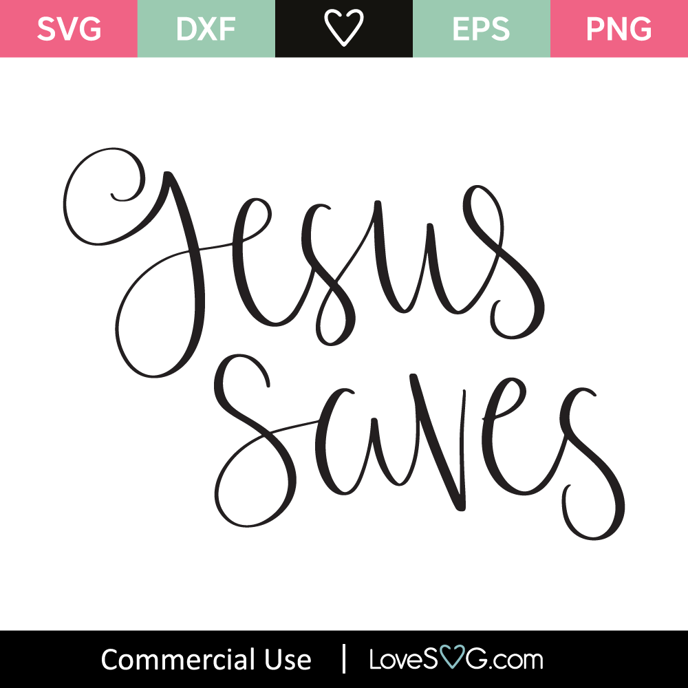 Jesus Saves SVG Cut File - Lovesvg.com