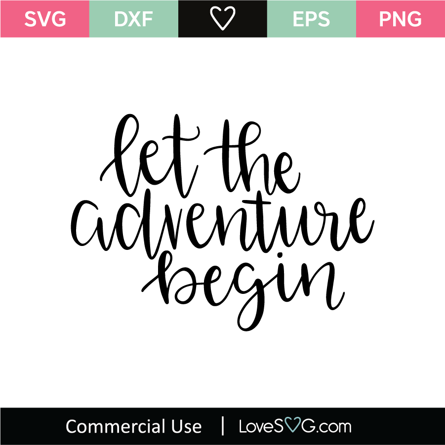Let The Adventure Begin 1 Lovesvg