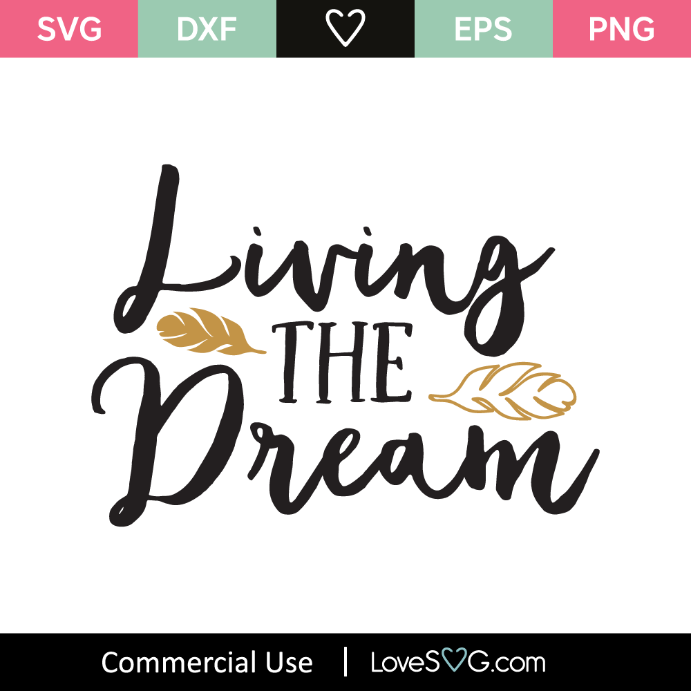Download Living The Dream SVG Cut File - Lovesvg.com