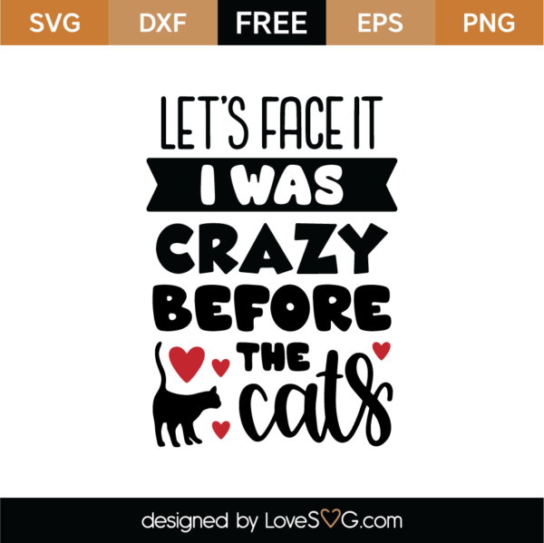 I Was Crazy Before The Cats SVG Cut File - Lovesvg.com