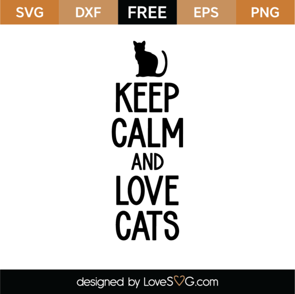 Keep calm and love cats SVG Cut File - Lovesvg.com